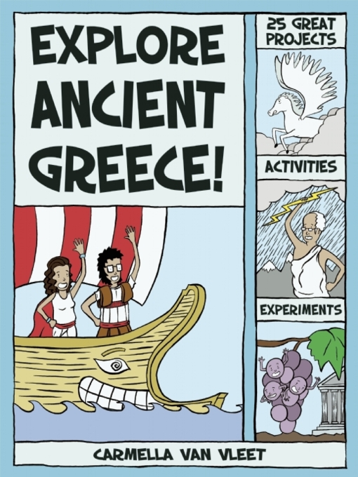 Title details for Explore Ancient Greece! by Carmella Van Vleet - Available